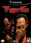 Trigger Man Nintendo GameCube